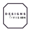 Designs and Vision 